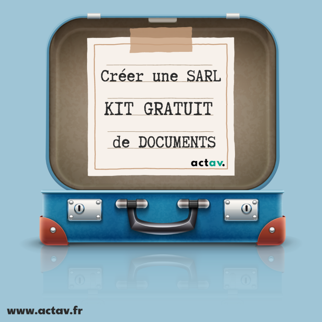 ACTAV: kit GRATUIT de documents pour cre?er une SARL